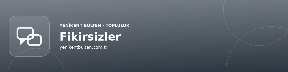 fikirsizler