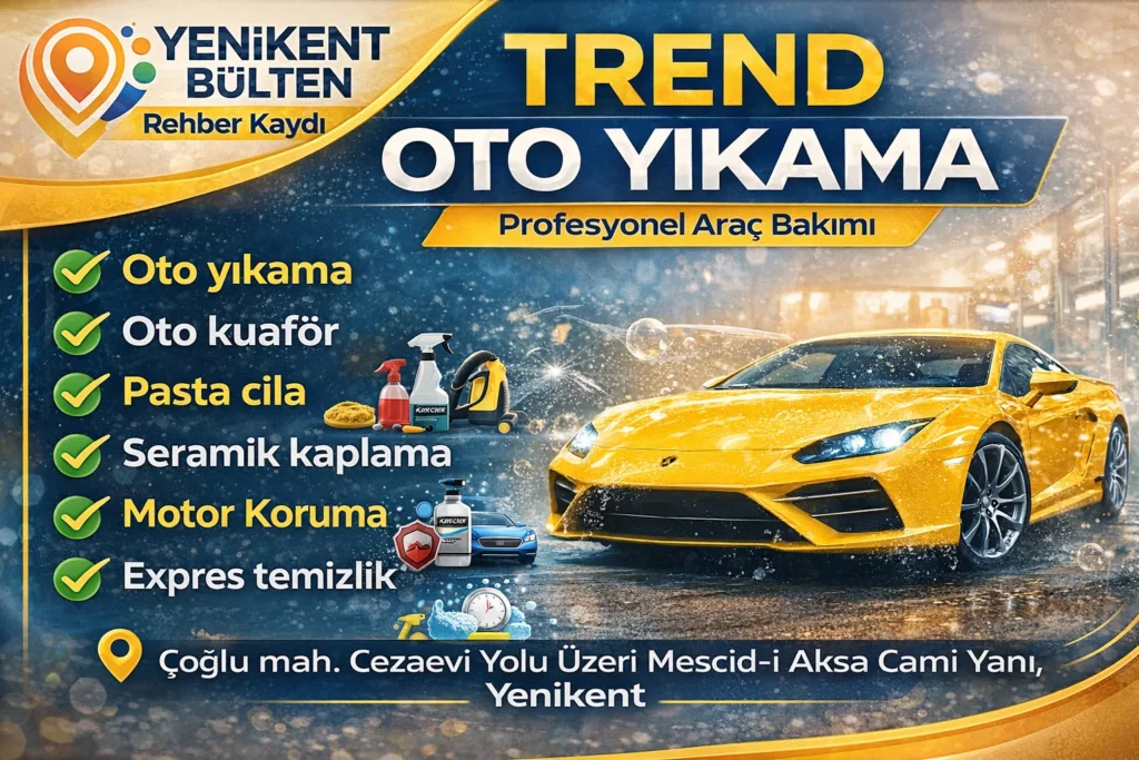 Yenikent Trend Oto Kuaförü | Yenikent Bülten Rehber Kaydı