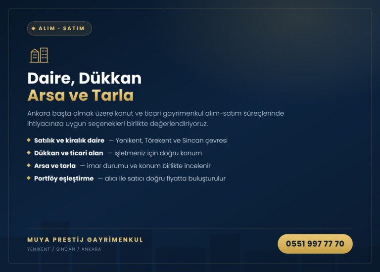 Yenikent Sincan daire dükkan arsa ve tarla alım satım hizmetleri — MUYA Prestij Gayrimenkul