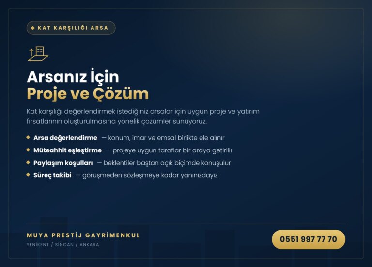 Yenikent Sincan kat karşılığı arsa değerlendirme ve müteahhit eşleştirme — MUYA Prestij Gayrimenkul