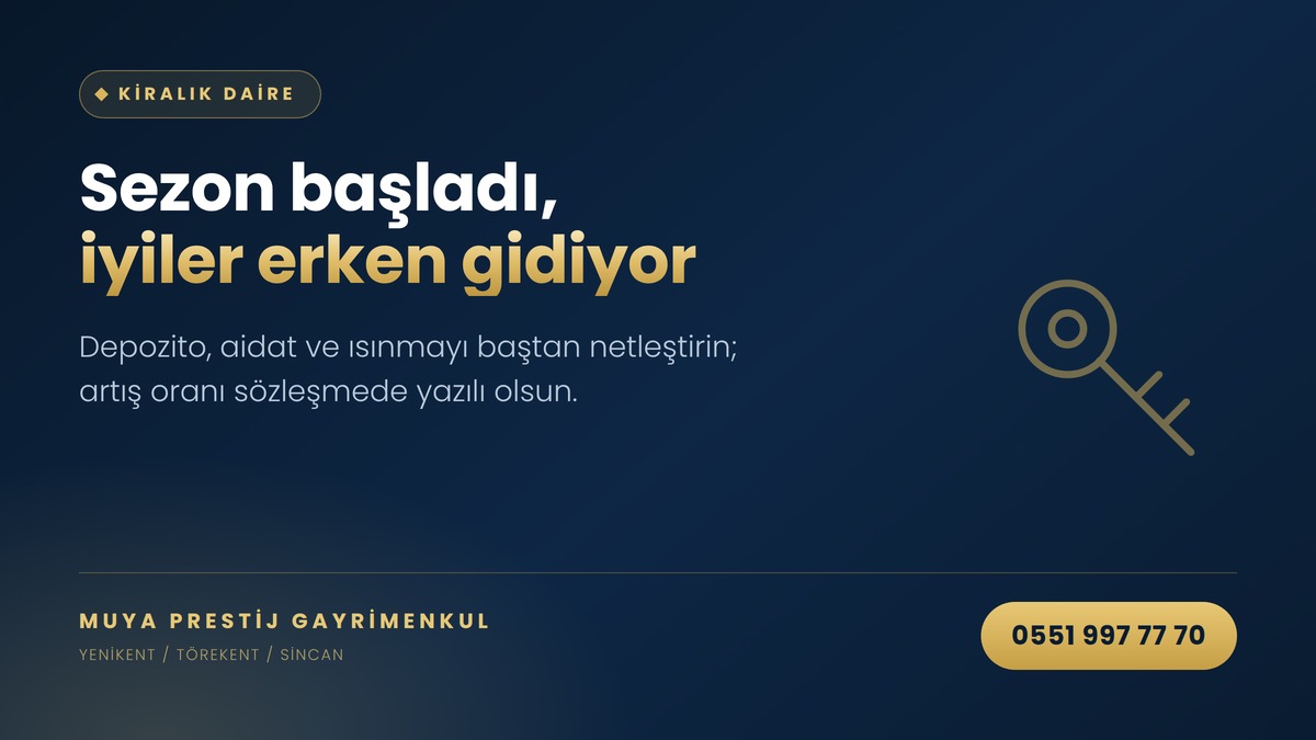 Yenikent kiralık daire sezonu — depozito, aidat ve ısınma hatırlatması
