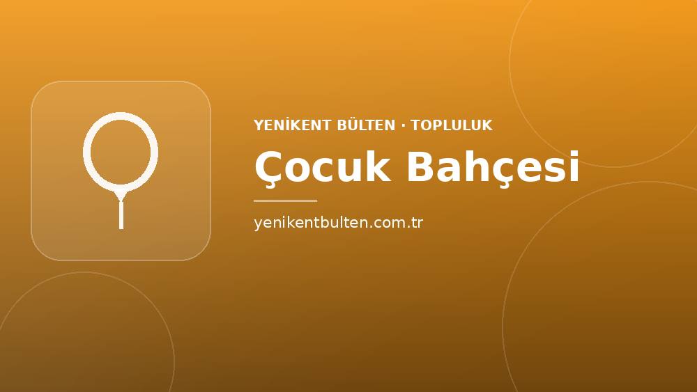topluluk cocuk bahcesi