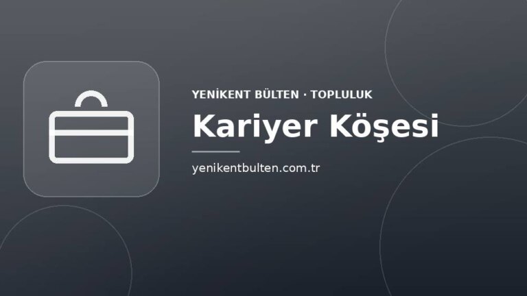 topluluk kariyer kosesi