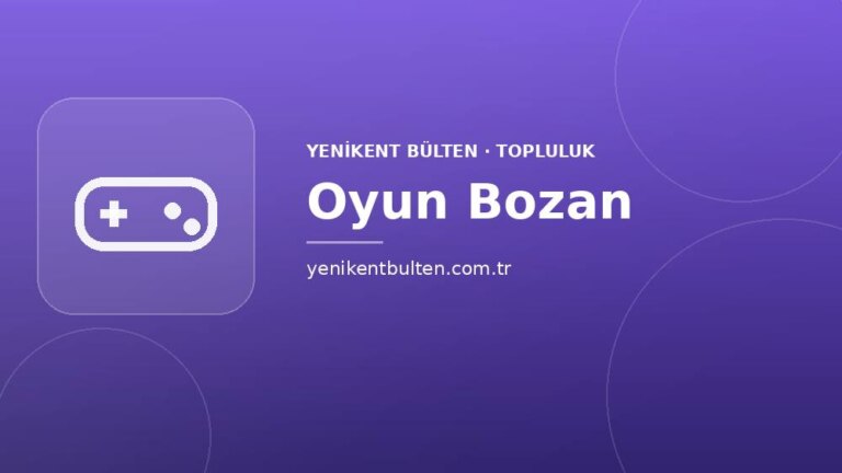 topluluk oyun bozan