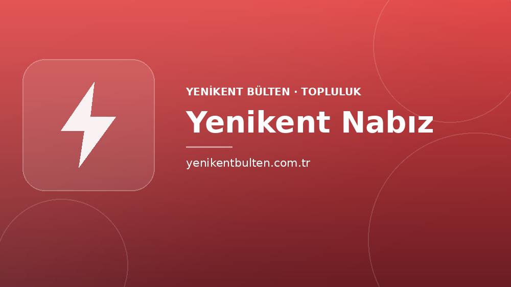 topluluk yenikent nabiz